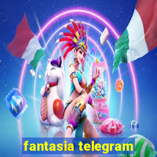 fantasia telegram